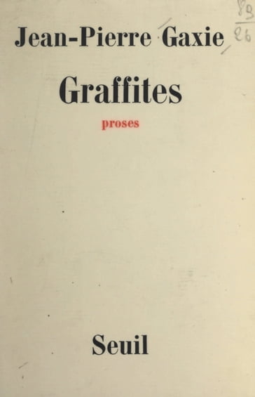 Graffites - Jean Pierre Gaxie