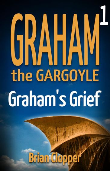 Graham's Grief - Brian Clopper