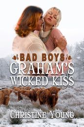 Graham s Wicked Kiss