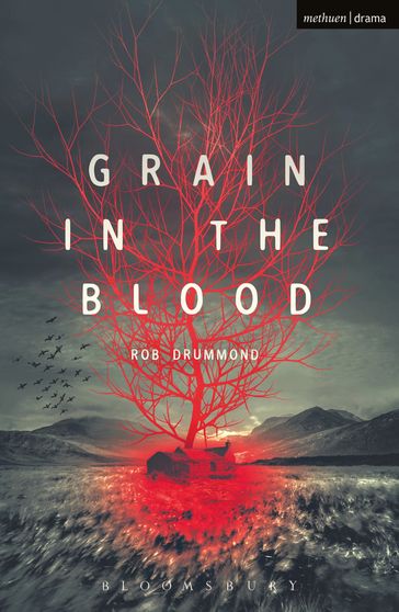 Grain in the Blood - Rob Drummond