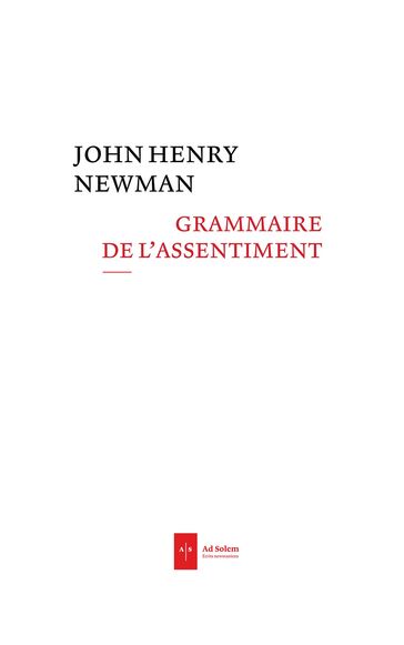 Grammaire de l'assentiment - Irène Fernandez - John Henry Newman - Marie-Martin Olive