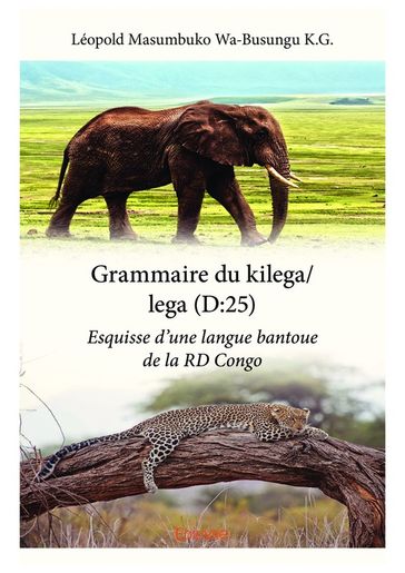 Grammaire du kilega/lega (D:25) - Léopold Masumbuko Wa-Busungu K.G.