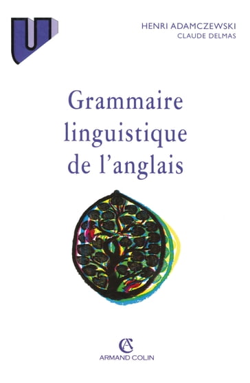 Grammaire linguistique de l'anglais - Claude Delmas - Henri Adamczewski