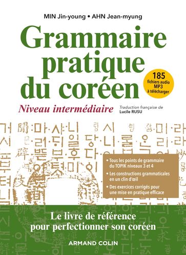 Grammaire pratique du coréen - Niveau intermédiaire - Jean-myung AHN - Jin-young MIN