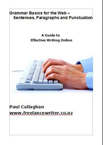 Grammar Basics for the Web: Sentences, Paragraphs and Punctuation - Paul Callaghan