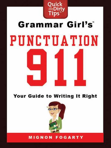 Grammar Girl's Punctuation 911 - Mignon Fogarty