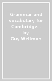 Grammar and vocabulary for Cambridge advanced and proficiency. Per il Liceo scientifico