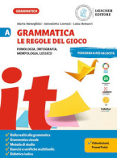 Grammatica. Le regole del gioco. Per la Scuola media. Vol. A-B-C: Fonologia, ortografia, morfologia, lessico. Con La grammatica a colpo d occhio-Sintassi, lessico-Comunicazione, abilità linguistiche, tipologie testuali