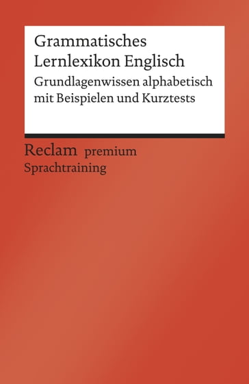 Grammatisches Lernlexikon Englisch. Grundlagenwissen alphabetisch mit Beispielen und Kurztests. B1B2 (GER) - Andrew Williams