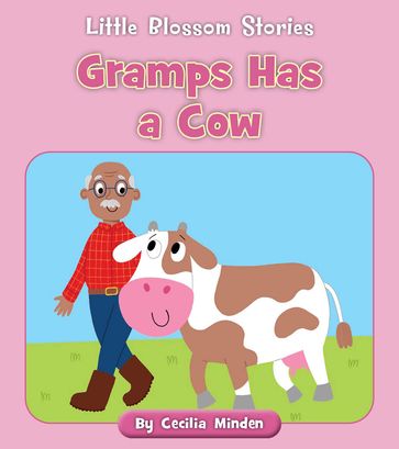 Gramps Has a Cow - Cecilia Minden