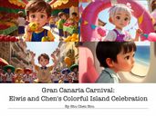 Gran Canaria Carnival: Elwis and Chen s Colorful Island Celebration