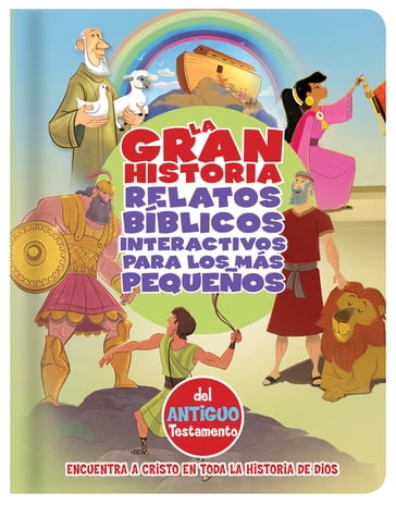 La Gran Historia, Relatos Bíblicos para los más pequeños, del Antiguo Testamento - B&H Español Editorial Staff