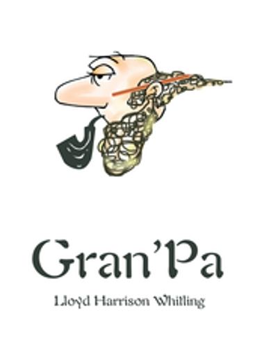 Gran'pa - Lloyd Harrison Whitling