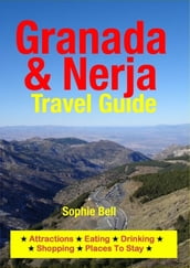 Granada & Nerja Travel Guide