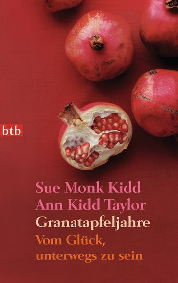 Granatapfeljahre - Sue Monk Kidd - Ann Kidd Taylor