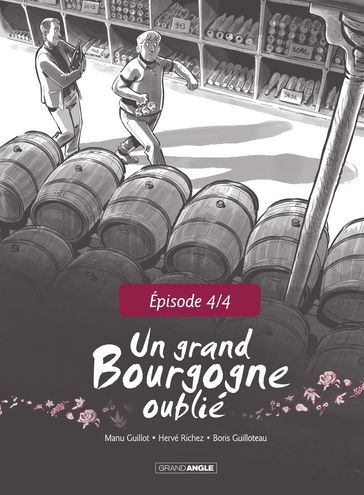 Un Grand Bourgogne Oublié - Chapitre 4 - Hervé Richez - Emmanuel Guillot