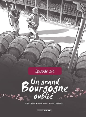 Un Grand Bourgogne Oublié - Chapitre 2 - Emmanuel Guillot