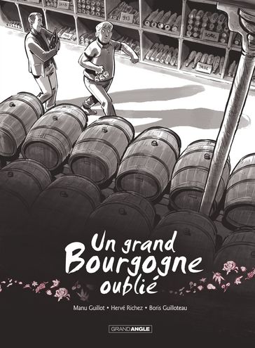 Un Grand Bourgogne Oublié - Tome 1 - Emmanuel Guillot - Hervé Richez