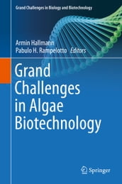 Grand Challenges in Algae Biotechnology