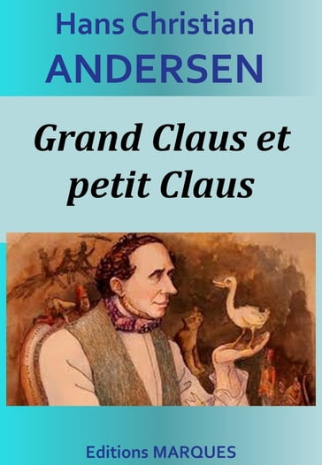 Grand Claus et petit Claus - Hans Christian Andersen