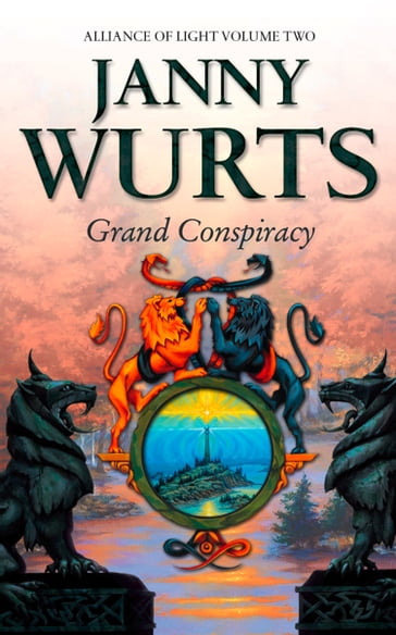 Grand Conspiracy: Second Book of The Alliance of Light (The Wars of Light and Shadow, Book 5) - Janny Wurts