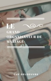 Le Grand Organisateur de Mariage