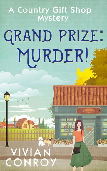 Grand Prize: Murder! (A Country Gift Shop Cozy Mystery series, Book 2) - Vivian Conroy