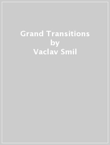 Grand Transitions - Vaclav Smil