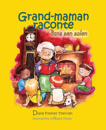 Grand-maman Raconte dans son salon (vol 2) - Diane Freynet-Therrien