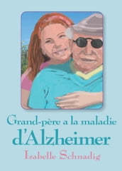 Grand-père a la maladie d Alzheimer