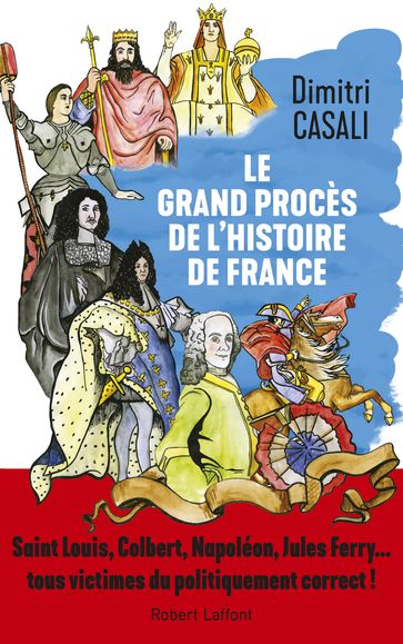 Le Grand procès de l'histoire de France - Dimitri Casali