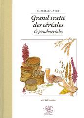 Grand traité des céréales et pseudocéréales