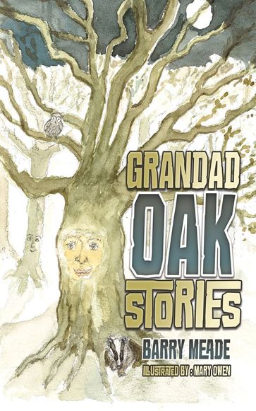 Grandad Oak Stories - Barry Meade