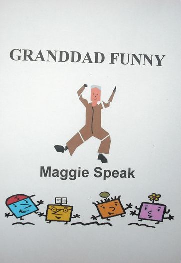 Granddad Funny - Maggie Speak