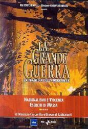 Grande Guerra (La) #01 - Nazionalismo E Violenza