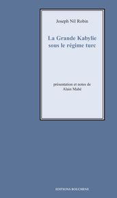 La Grande Kabylie sous le régime turc