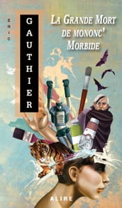 Grande Mort de mononc  Morbide (La)