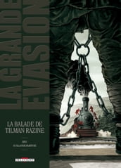 La Grande évasion - La balade de Tilman Razine