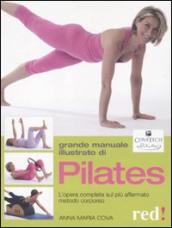 Grande manuale illustrato di Pilates. L opera completa sul più affermato metodo corporeo