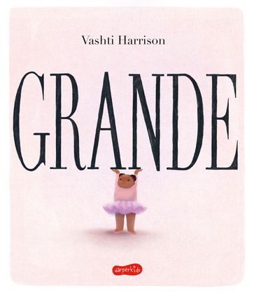 Grande   neste livro ilustrado que ganhou a Medalha Caldecott, Vashti Harrison conta a jornada de uma criança rumo a seu amor-próprio - Vashti Harrison
