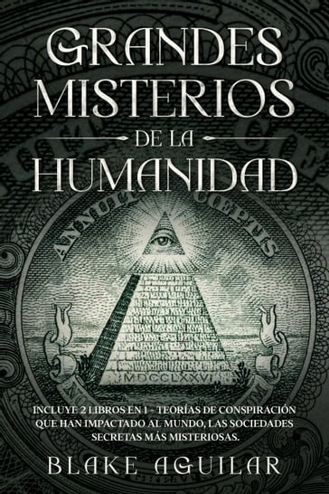 Grandes Misterios de la Humanidad - Blake Aguilar