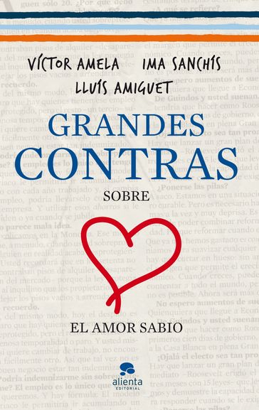 Grandes contras sobre... ...el amor sabio - Ima Sanchís - Lluís Amiguet - Víctor Amela.