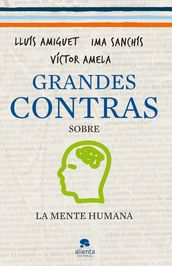 Grandes contras sobre... ...la mente humana