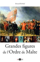 Grandes figures de l Ordre de Malte