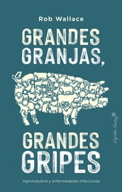 Grandes granjas, grandes gripes