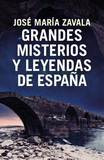 Grandes misterios y leyendas de España - José María Zavala