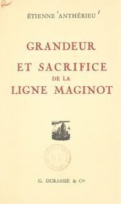 Grandeur et sacrifice de la Ligne Maginot