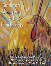 Grandfather s Morning Song and Drum Teachings