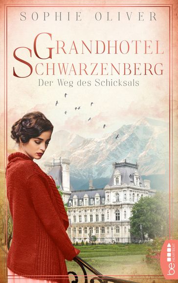 Grandhotel Schwarzenberg  Der Weg des Schicksals - Sophie Oliver