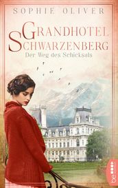 Grandhotel Schwarzenberg  Der Weg des Schicksals